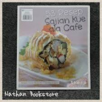Image of 53 Resep Sajian Kue Ala Cafe