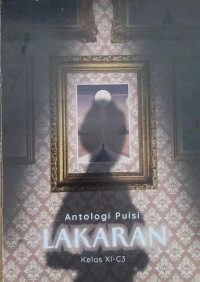Image of Antologi Puisi: Lakaran= Kelas XI-C3