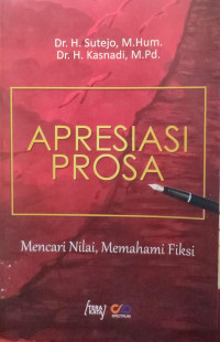 Image of Apresiasi Prosa: Mencari Nilai, Memahami Fiksi