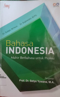 Image of Bahasa Indonesia: Mahir Berbahasa untuk Profesi