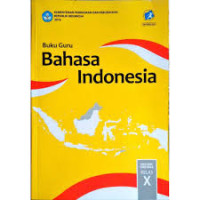 Image of BUKU GURU BAHASA INDONESIA SMA/MA/SMK/MAK KELAS X