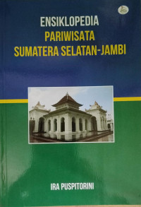 Image of Ensiklopedia pariwisata Sumatera Selatan-Jambi
