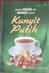 Image of Hantam Stroke dan Kanker dengan Kunyit Putih