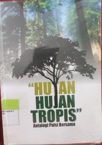 Image of Hutan Hujan Tropis: Antologi Puisi Bersama
