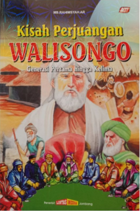 Image of Kisah Perjuangan Walisongo : Generasi Pertama Hingga Kelima