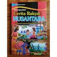 Image of Kumpulan Cerita Rakyat Nusantara: Dongeng - Legenda - Fabel - Mitos - Epos
