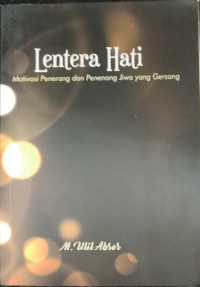 Image of Lentera Hati: Motivasi penerang dan penenang jiwa yang gersang