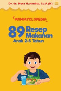 Image of Mommyclopedia: 89 Resep Makanan Anak 2-5 Tahun