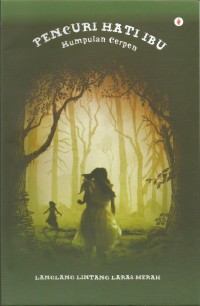 Image of Pencuri hati ibu: Kumpulan cerpen