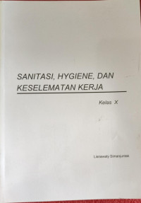 Image of Sanitasi, Hygiene, Dan Keselamatan Kerja Kelas X