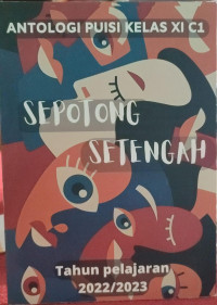 Image of Sepotong Setengah : ANtologi Puisi