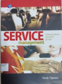 Image of Service management : mewujudkan layanan prima