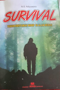 Image of Survival :Teknik Bertahan Hidup Di Alam Bebas